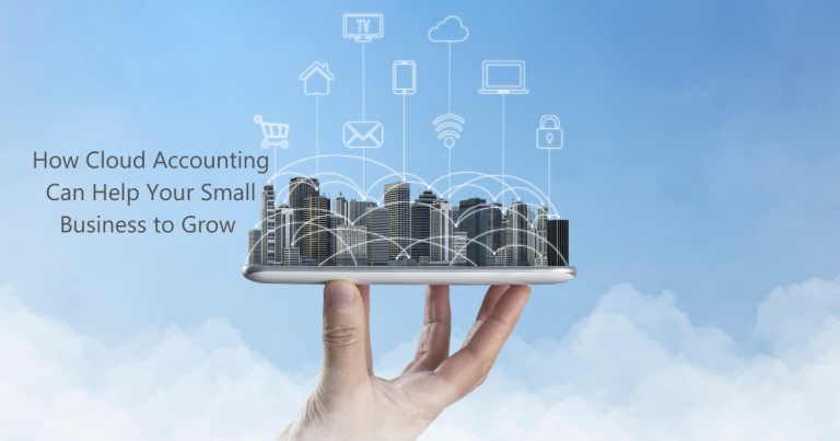How Cloud Accounting Can Help Your Small Business to Grow