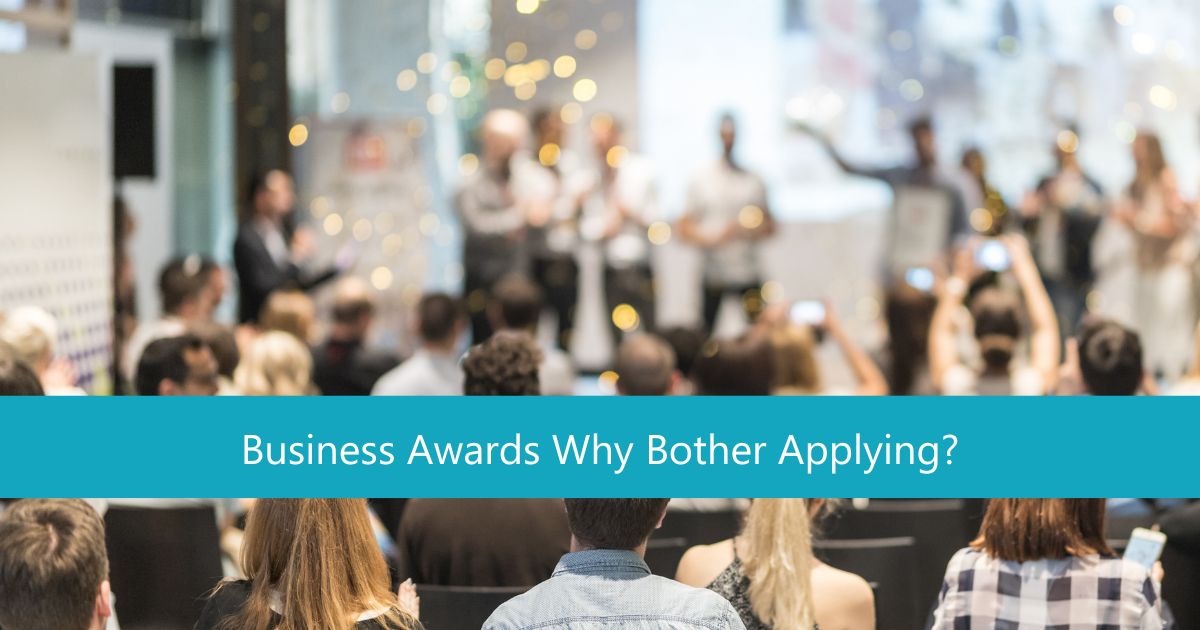 Business Awards – Why Bother Applying?