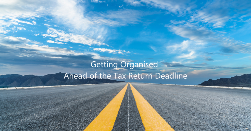 Getting Organised Ahead of the Tax Return Deadline